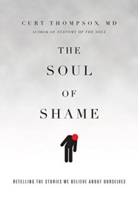 The Soul of Shame by Curt Thompson, M.D. (cover image)