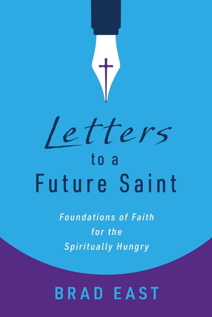 Cover of Letters to a Future Saint: Foundations of Faith for the Spiritually Hungry